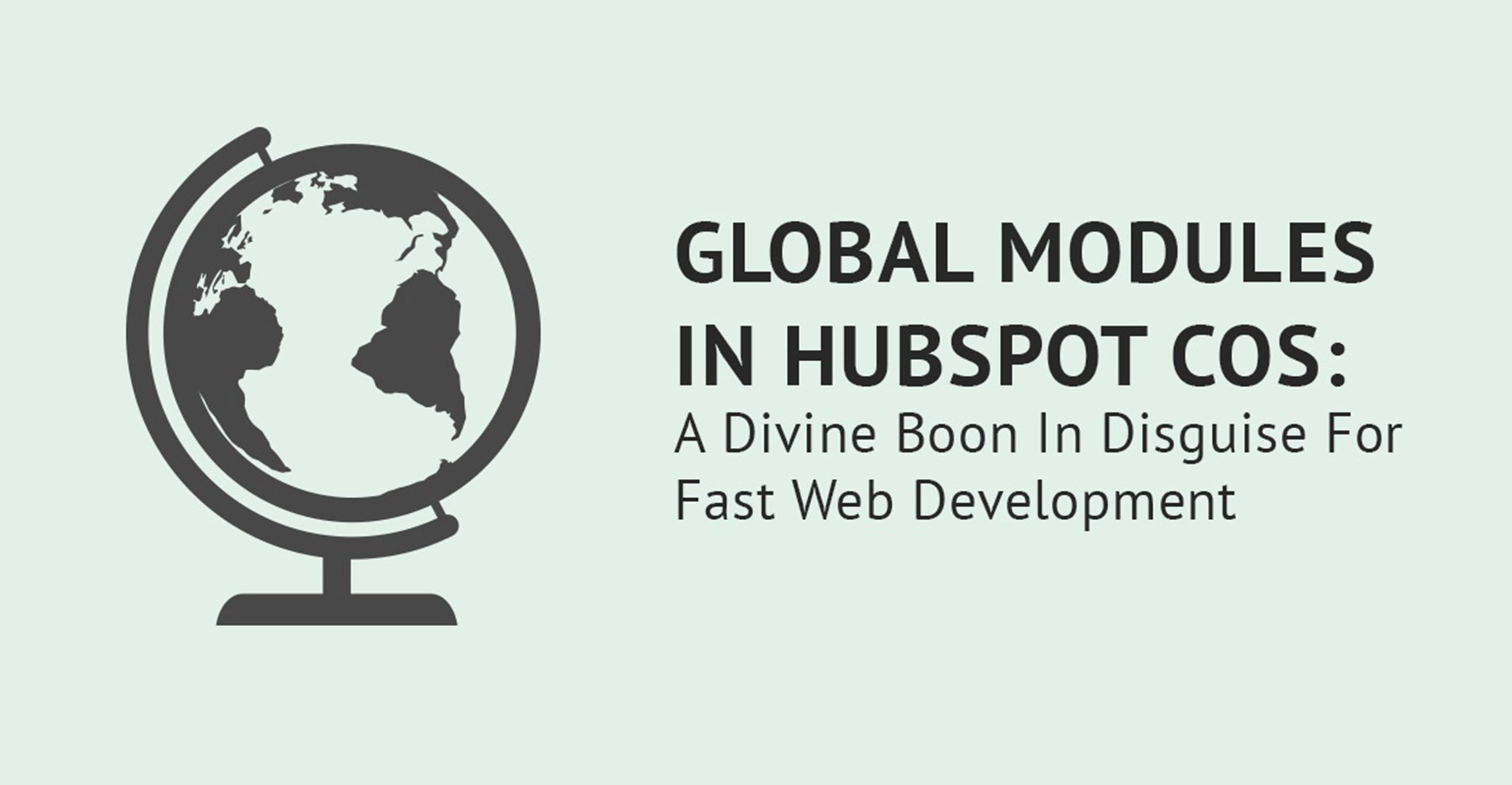 Global-Modules-In-Hubspot-COS-A-Divine-Boon-In-Disguise-For.jpg